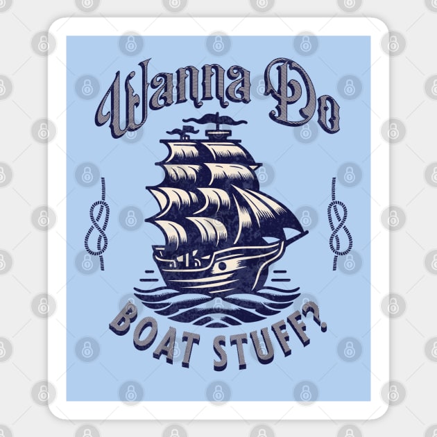 Cruise Vacation Wanna Do Boat Stuff Funny Lake Vacation Sticker by Yesteeyear